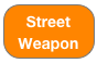 Street Weapon